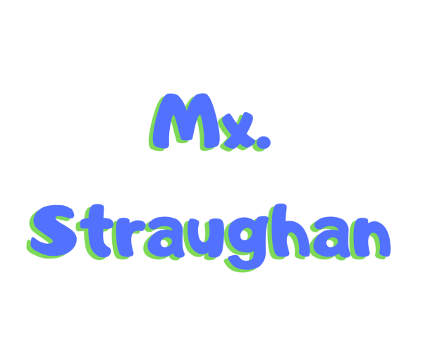 Mx. Straughan: Advisor of the Stars