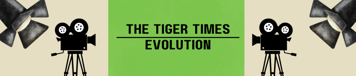 The Evolution of The Tiger Times